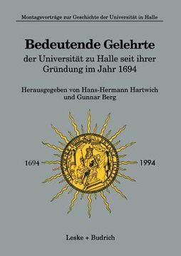 portada Bedeutende Gelehrte Der Universität Zu Halle Seit Ihrer Gründung Im Jahr 1694 (en Alemán)