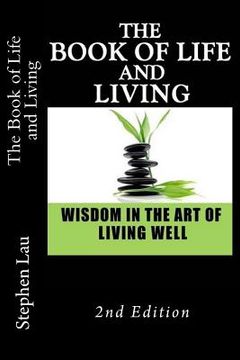 portada The Book of Life and Living: Wisdom in the Art of Living Well (en Inglés)
