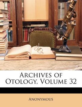 portada archives of otology, volume 32 (in English)