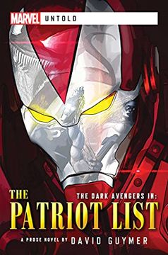 portada Dark Avengers: The Patriot List: A Marvel: Untold Novel (en Inglés)