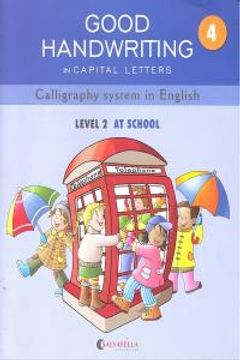 portada GOOD HANDWRITING 4-capital letters: Callygraphy system in English-level 2 At school (en Inglés)