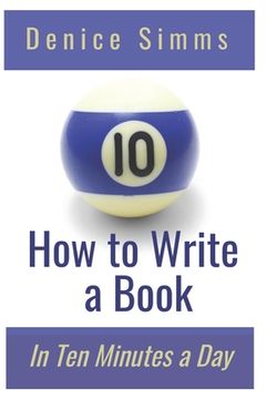 portada How to Write a Book in Ten Minutes a Day (en Inglés)