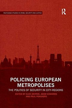 portada Policing European Metropolises: The Politics of Security in City-Regions (Routledge Studies in Crime, Security and Justice) (en Inglés)