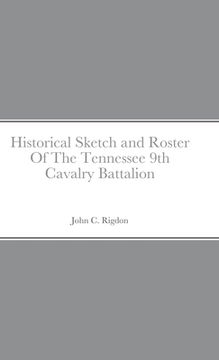 portada Historical Sketch and Roster Of The Tennessee 9th Cavalry Battalion (en Inglés)