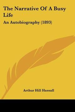 portada the narrative of a busy life: an autobiography (1893) (in English)