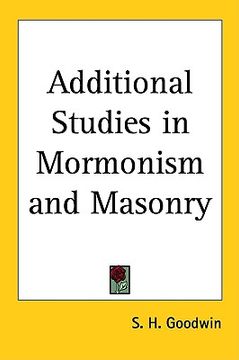 portada additional studies in mormonism and masonry (en Inglés)