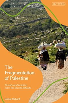 portada The Fragmentation of Palestine: Identity and Isolation Since the Second Intifada (en Inglés)