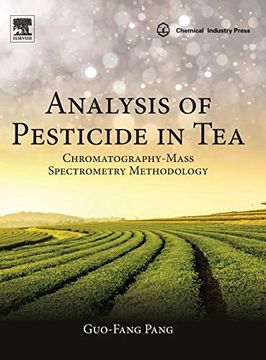 portada Analysis of Pesticide in Tea: Chromatography-Mass Spectrometry Methodology (en Inglés)