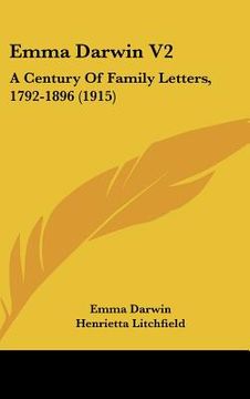 portada emma darwin v2: a century of family letters, 1792-1896 (1915)