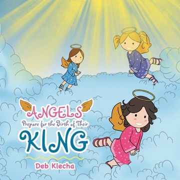portada Angels Prepare for the Birth of Their King (in English)