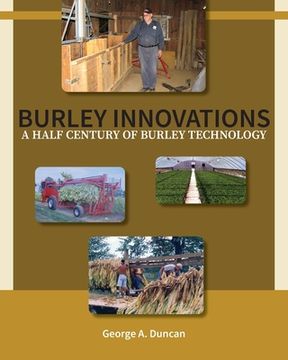 portada Burley Innovations: A Half Century of Burley Technology (en Inglés)