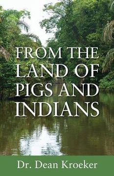 portada From the Land of Pigs and Indians: Trust Him (in English)