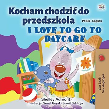portada I Love to go to Daycare (Polish English Bilingual Children'S Book) (Polish English Bilingual Collection) (en Polaco)