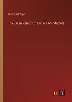 portada The Seven Periods of English Architecture (en Inglés)