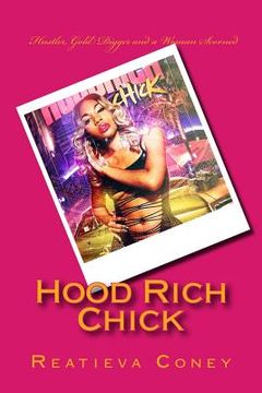 portada Hood Rich Chick: "Hustler, Gold Digger and a Woman Scorned." (en Inglés)