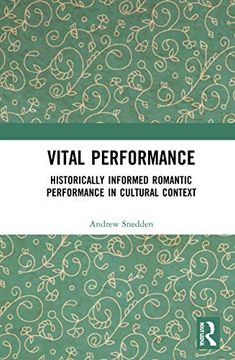 portada Vital Performance: Historically Informed Romantic Performance in Cultural Context (en Inglés)