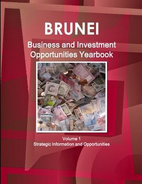 portada Brunei Business and Investment Opportunities Yearbook Volume 1 Strategic Information and Opportunities (in English)