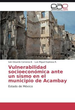 portada Vulnerabilidad socioeconómica ante un sismo en el municipio de Acambay: Estado de México