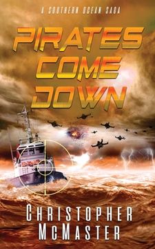 portada Pirates Come Down: A Southern Ocean Saga (in English)
