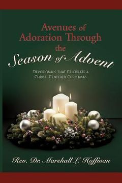portada Avenues of Adoration Through the Season of Advent: Devotionals that Celebrate a Christ-centered Christmas (en Inglés)