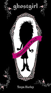 ¿Descanse en paz? (Ghostgirl 1)