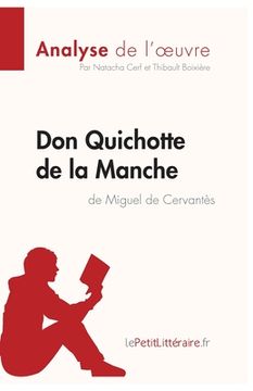 portada Don Quichotte de la Manche de Miguel de Cervantès (Analyse de l'oeuvre): Analyse complète et résumé détaillé de l'oeuvre (en Francés)