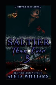 portada Saltier than Ever: A Ghetto Soap Opera (en Inglés)