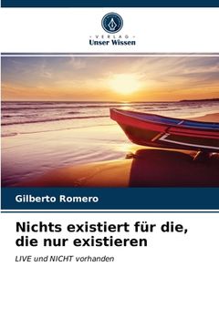 portada Nichts existiert für die, die nur existieren (in German)