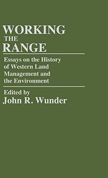 portada Working the Range: Essays on the History of Western Land Management and the Environment (in English)