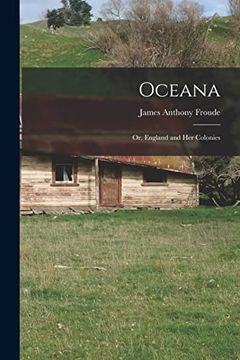 portada Oceana: Or, England and her Colonies (in English)