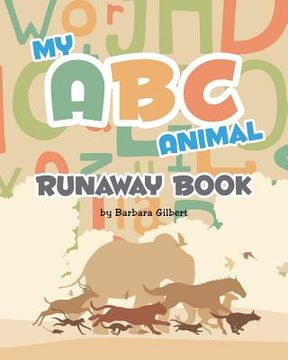portada My ABC Animal Runaway Book (in English)