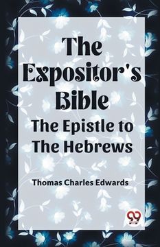 portada The Expositor's Bible The Epistle to the Hebrews (en Inglés)