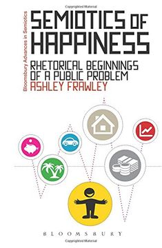 portada Semiotics of Happiness (Bloomsbury Advances in Semiotics)