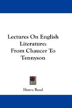 portada lectures on english literature: from chaucer to tennyson (en Inglés)