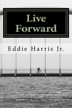 portada Live Forward: Motivation For Life's Journey