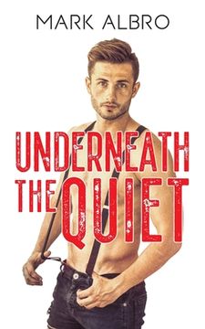 portada Underneath the Quiet (en Inglés)