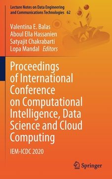 portada Proceedings of International Conference on Computational Intelligence, Data Science and Cloud Computing: Iem-Icdc 2020: 62 (Lecture Notes on Data Engineering and Communications Technologies) (in English)
