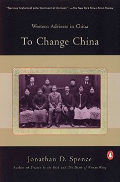 portada To Change China: Western Advisers in China, 1620-1960 