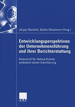 portada Entwicklungsperspektiven der Unternehmensführung und Ihrer Berichterstattung: Festschrift für Helmut Kuhnle Anlässlich Seiner Emeritierung (en Alemán)