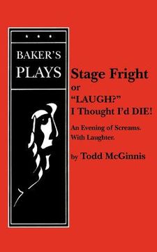 portada stage fright, or "laugh? i thought i'd die!" (en Inglés)