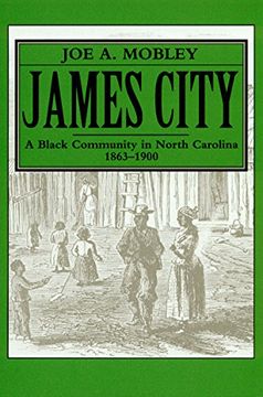 portada James City: A Black Community in North Carolina, 1863-1900 (Research Reports From the Division of Archives and History) (en Inglés)