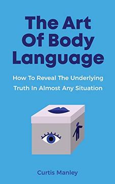 portada The art of Body Language: How to Reveal the Underlying Truth in Almost any Situation (en Inglés)