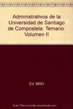 portada Administrativos de la Universidad de Santiago de Compostela. Temario. Volumen II: 2
