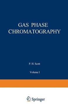 portada Gas Phase Chromatography: Volume I: Gas Chromatography (en Inglés)