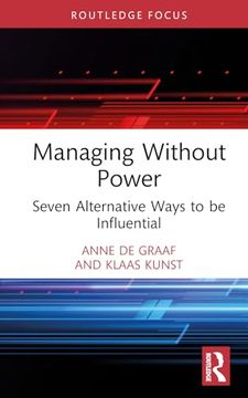 portada Managing Without Power: Seven Alternative Ways to be Influential (in English)