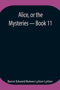 portada Alice, or the Mysteries - Book 11 (en Inglés)