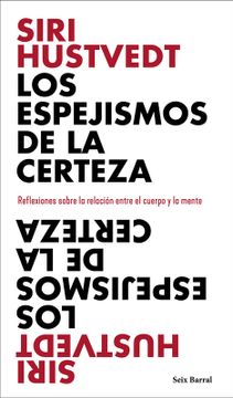 portada Los espejismos de la certeza (in Spanish)