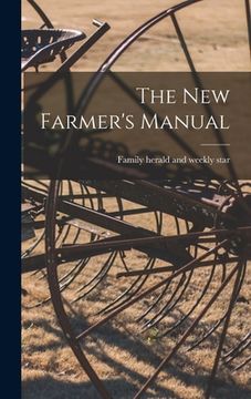 portada The New Farmer's Manual [microform] (en Inglés)