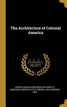 portada The Architecture of Colonial America