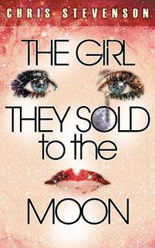 portada The Girl They Sold to the Moon (en Inglés)